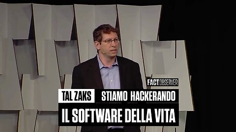 Tal Zaks - Stiamo hackerando il software della vita