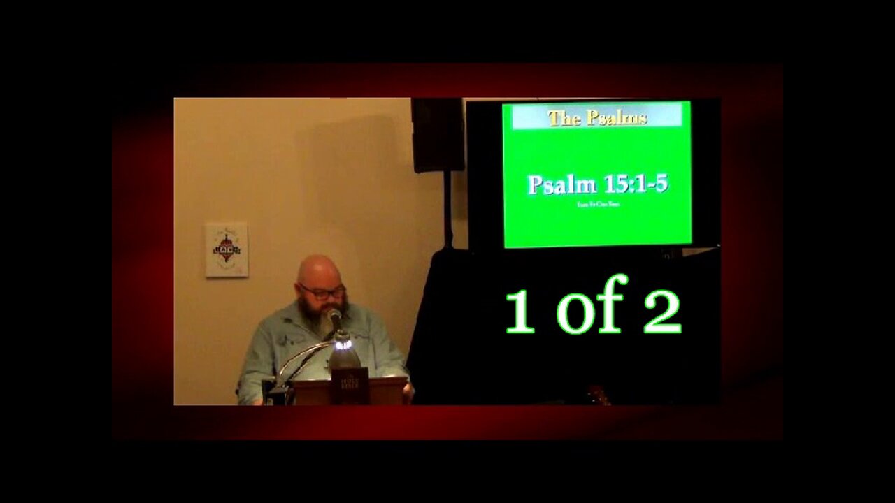 Psalm 15:1-5 (Psalm Studies) 1 of 2