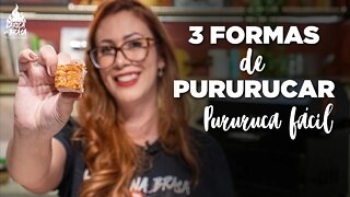 3 FORMAS DE PURURUCAR