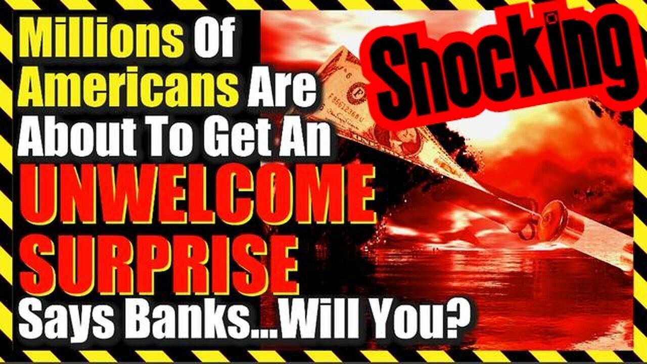 Millions Of Americans Are About To Get An UNWELCOME SURPRISE Says Banks…Will You?