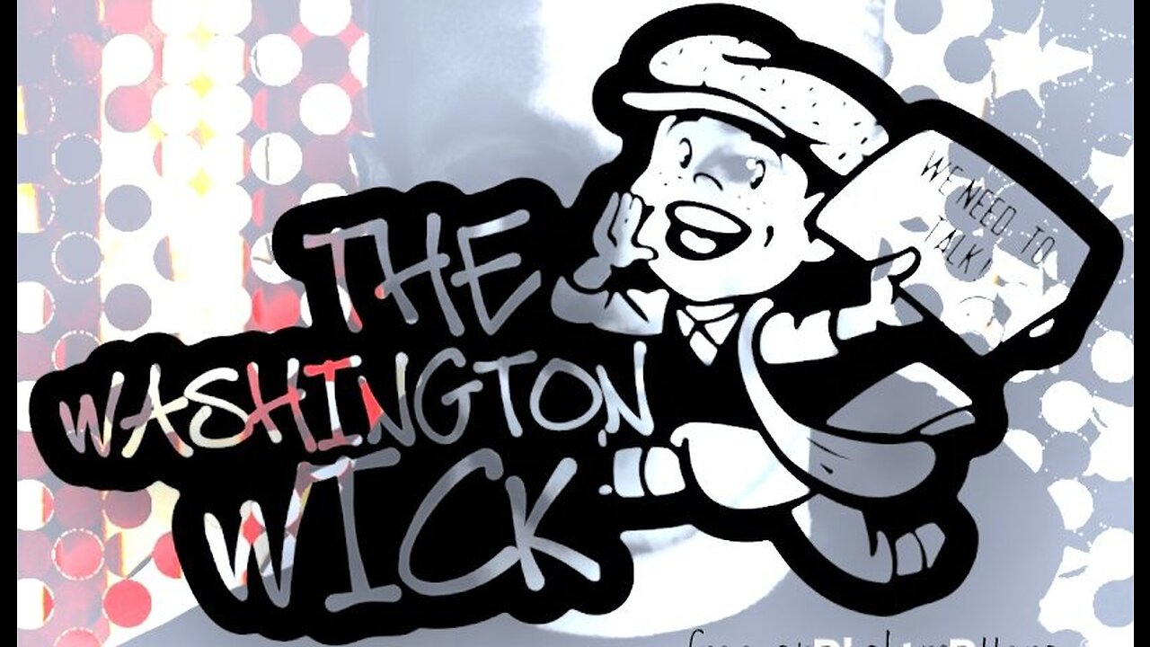 The Washington Wick: WE need to talk