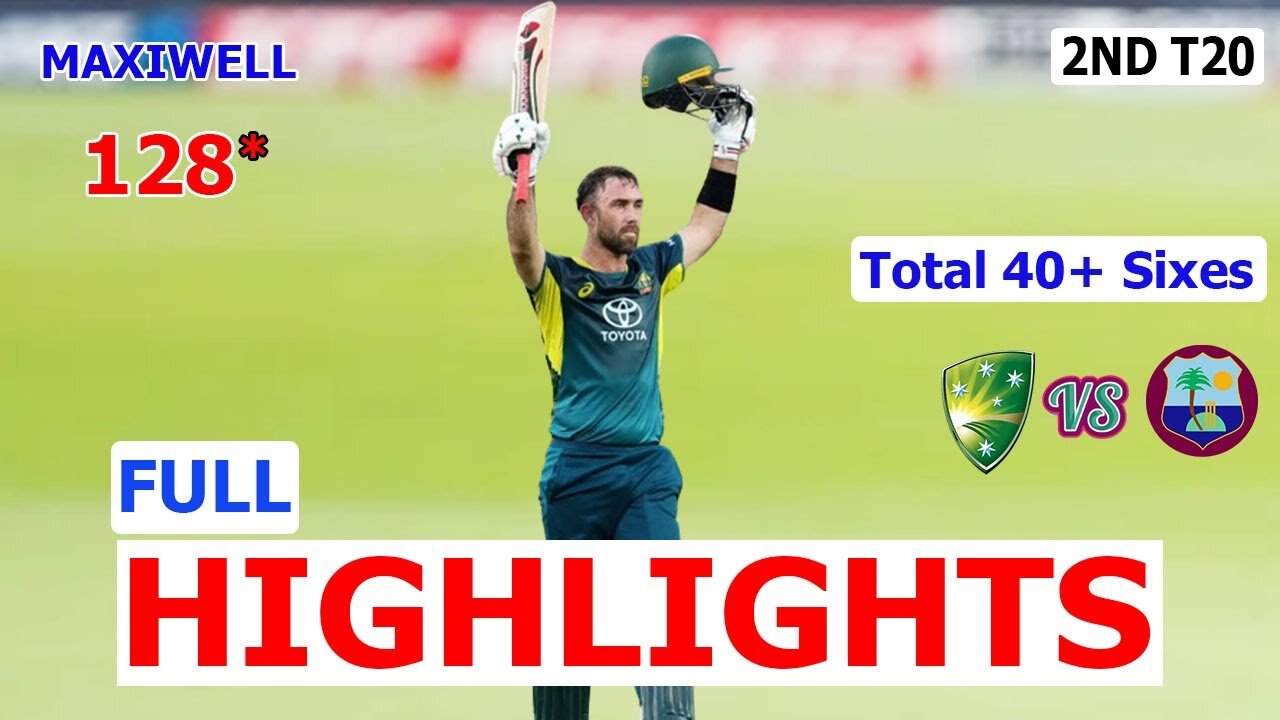 AUSTRALIA VS WEST INDIES 2ND T20 MATCH FULL HIGHLIGHTS 2024 | MAXIWELL 128 RUNS | AUS VS WI