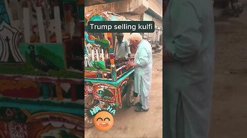 Trump selling Kulfi🍦in 🇵🇰 #trending #viral #ytshorts #bestversion #likeandshare #trump #subscribe