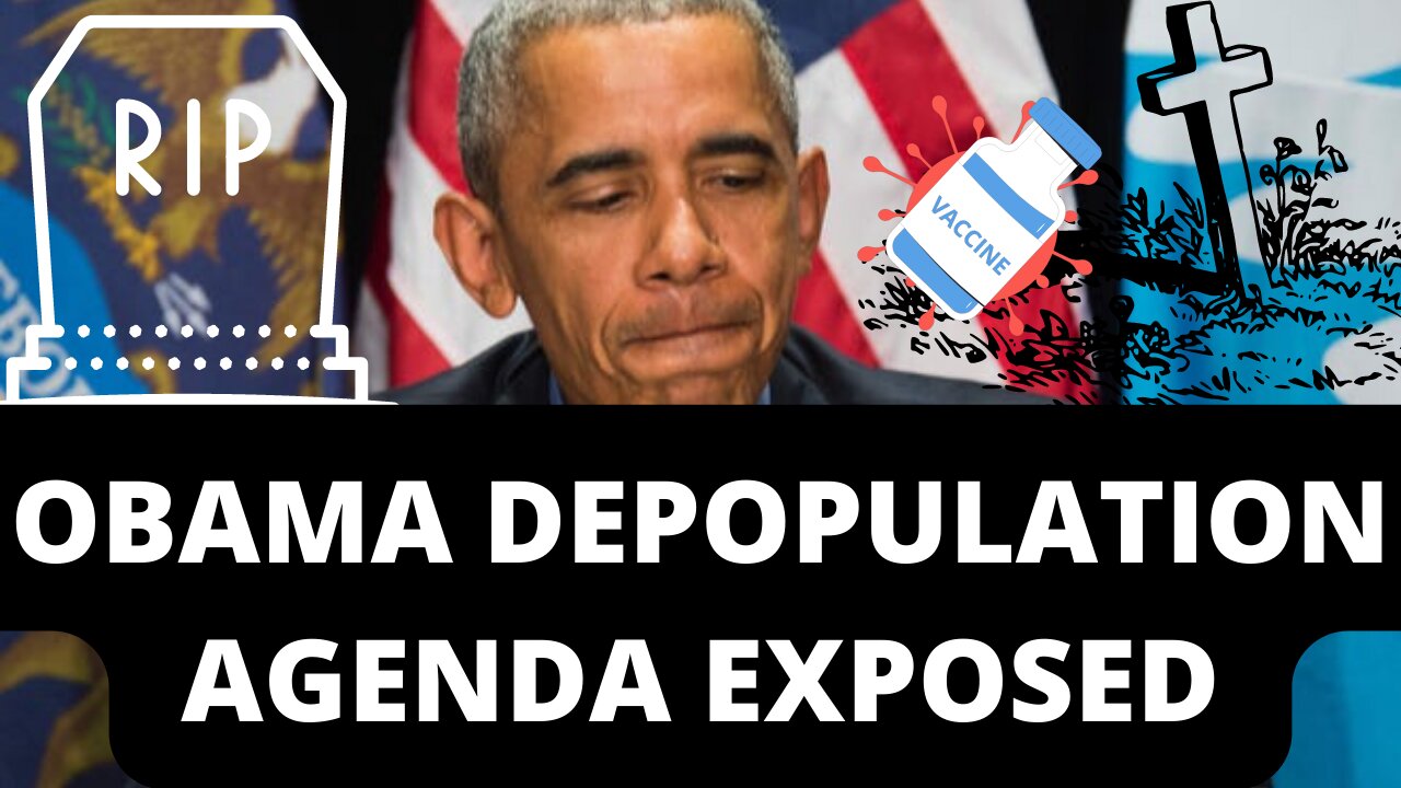 OBAMA DEPOPULATION AND VACCINE AGENDA | 2011