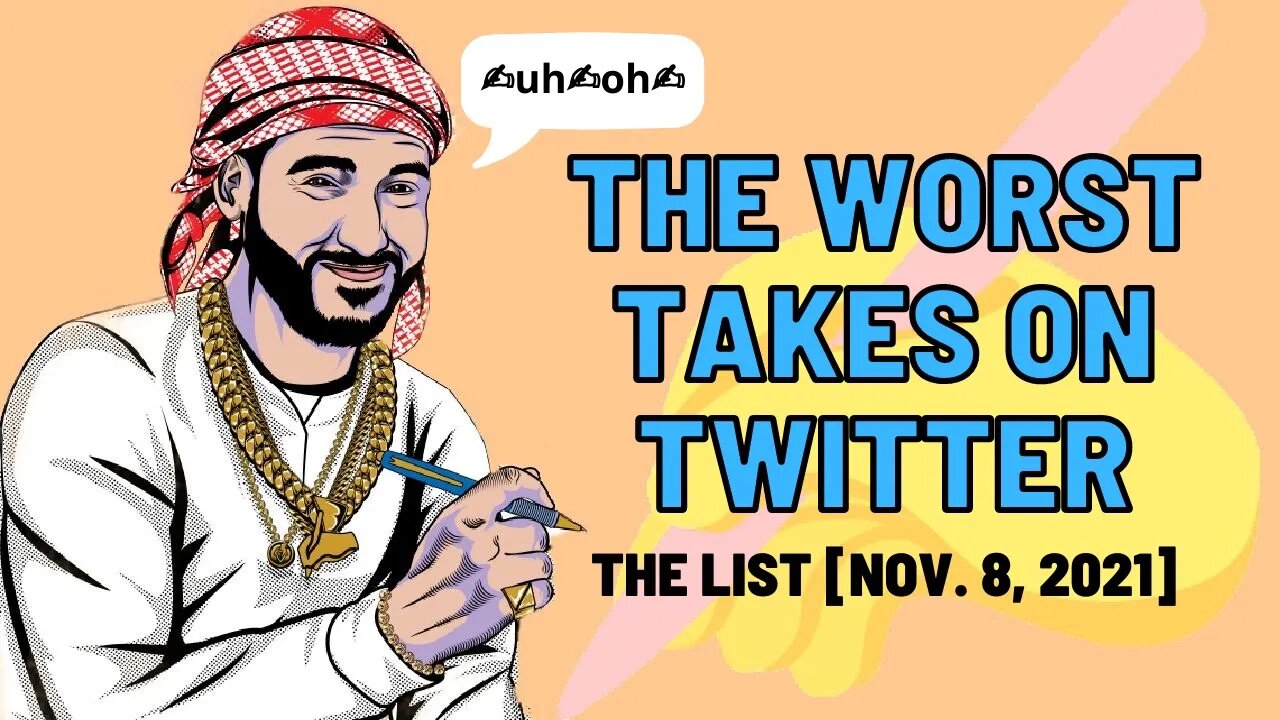 The List of the Worst Tweets of the Week [Nov. 8, 2021]