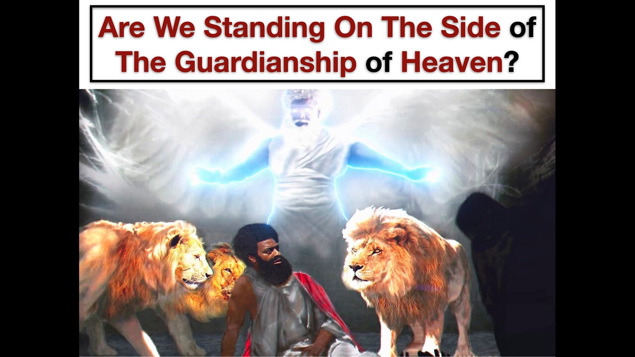 Are We Standing On The Side of The Guardianship of Heaven?
