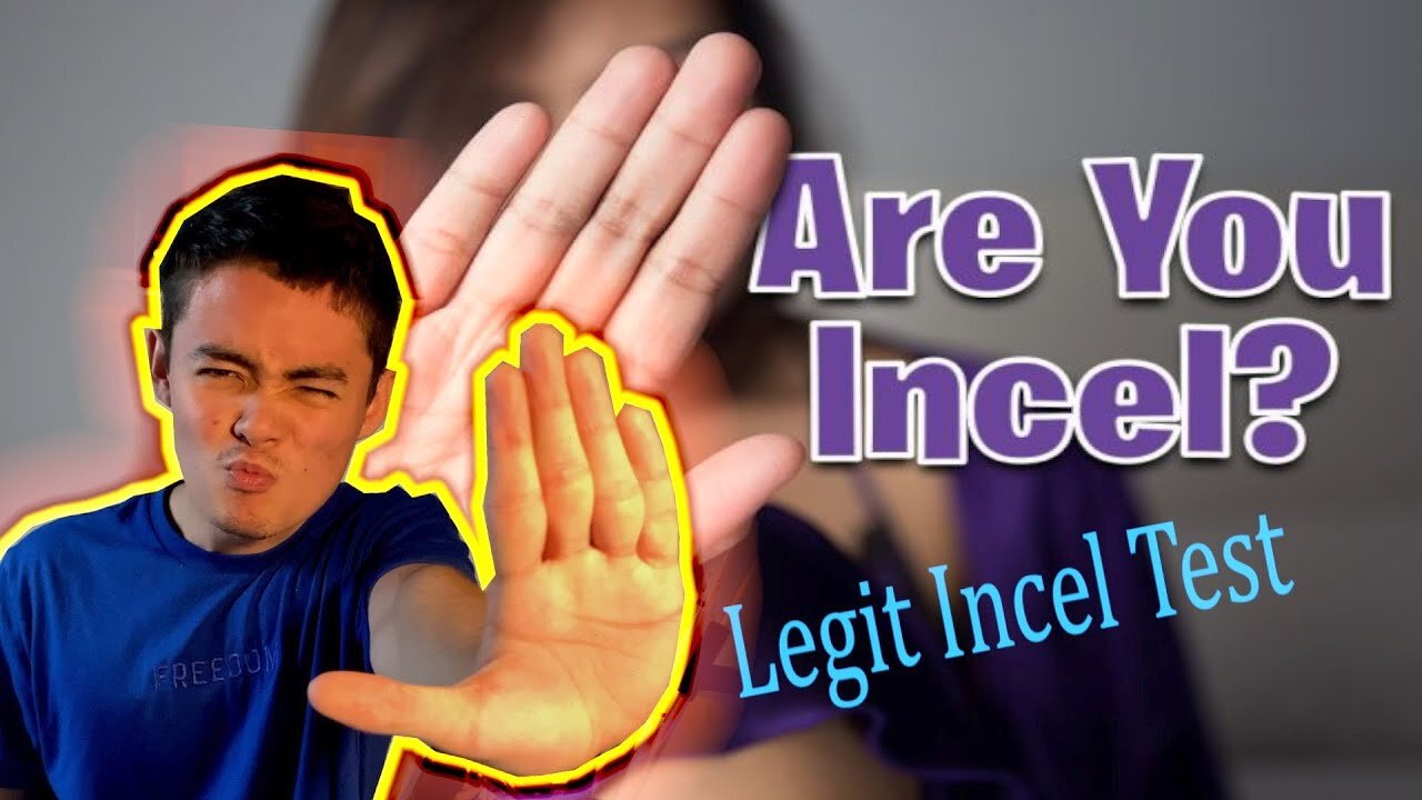Taking The Legit Incel ᴛᴇᴤᴛ