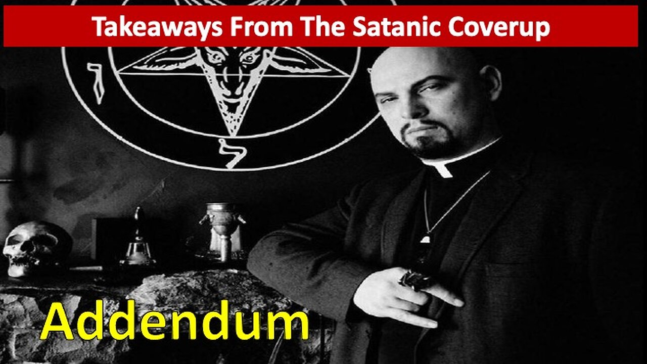 Takeaways from the Satanic Coverup-Addendum: The Globalists' Plan for Depopulation!