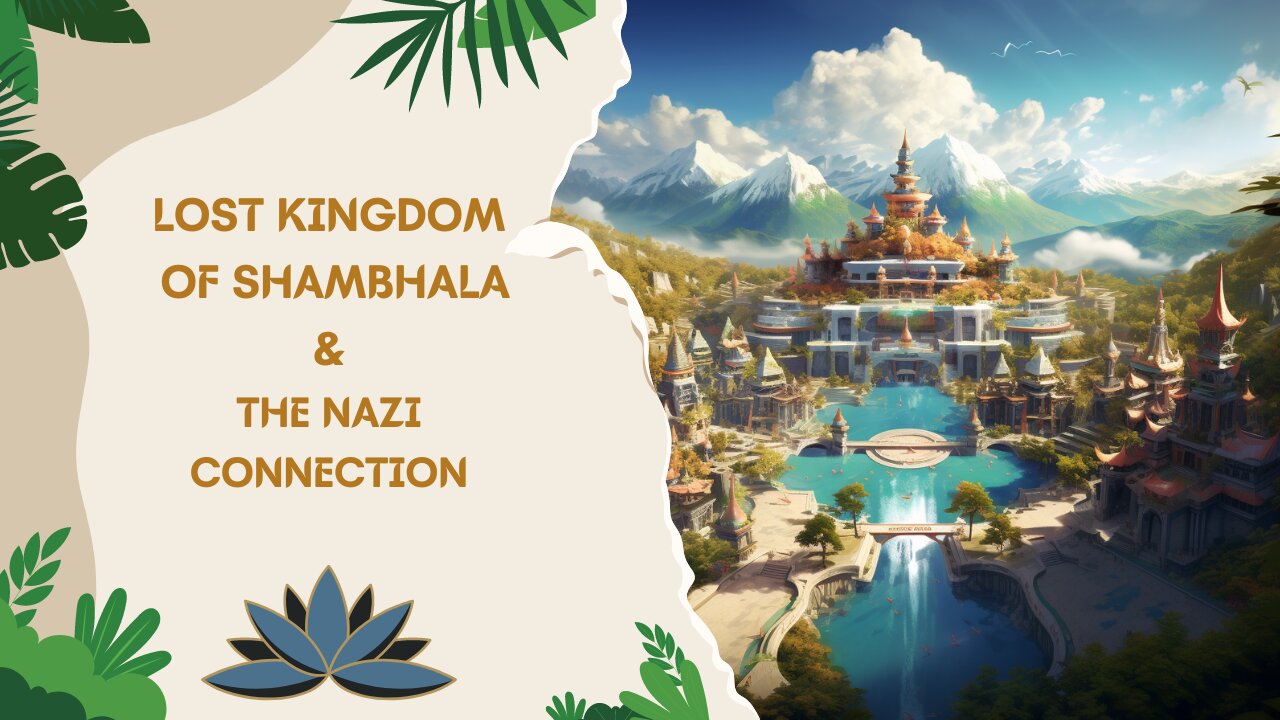 Lost Kingdom of Shambhala & The Nazi Connection