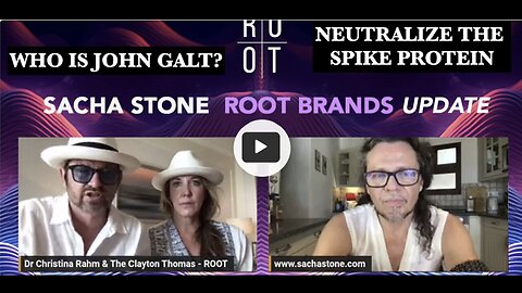 Sacha Stone W/ HUGE INTEL. THE SECRET TO NEUTRALIZE THE SPIKE PROTEIN. THX John Galt