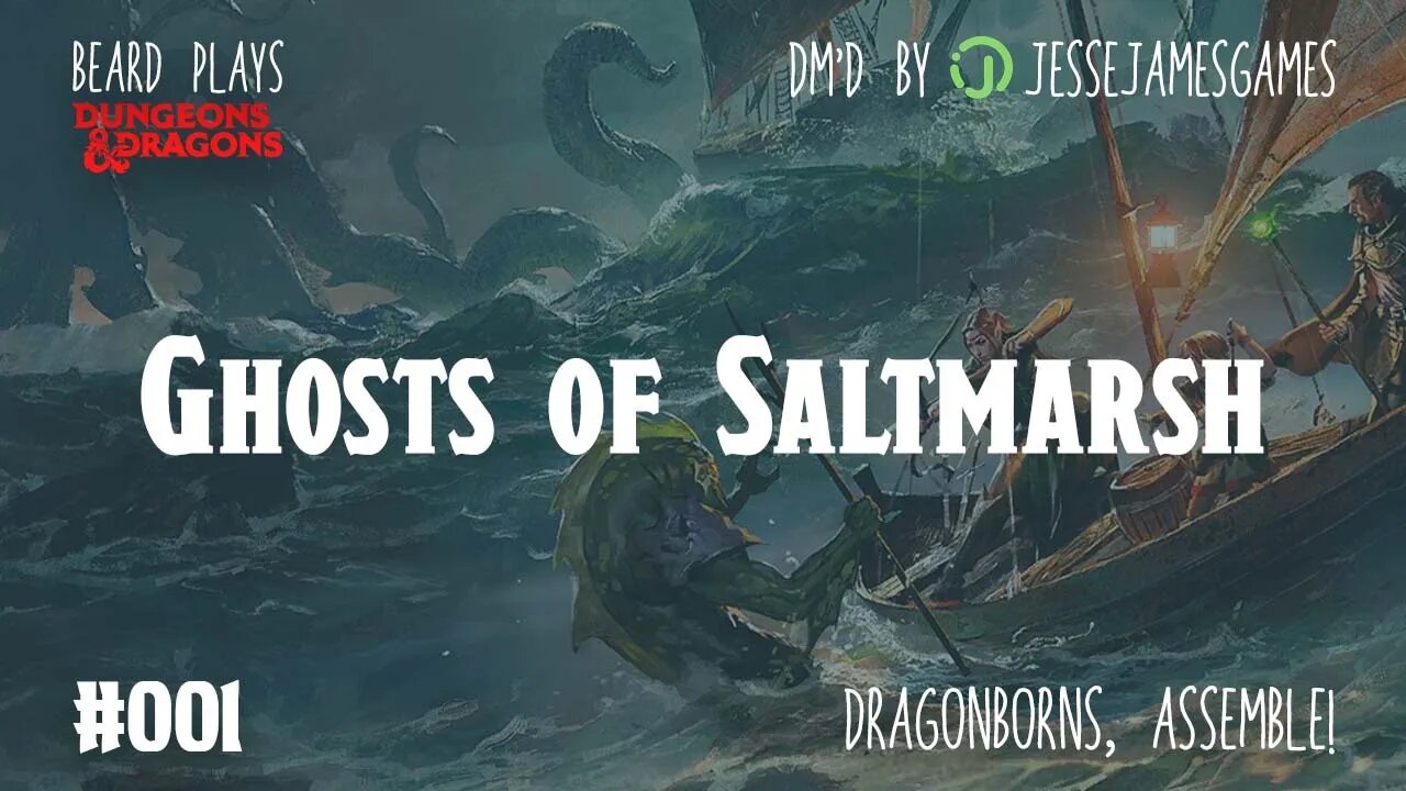 Ghosts of Saltmarsh - DND5e Live Play