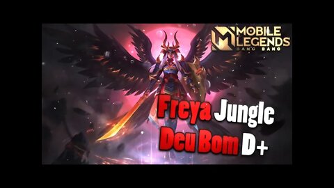 TESTEI A FREYA NA JUNGLE E FIZ MANIAC | MLBB