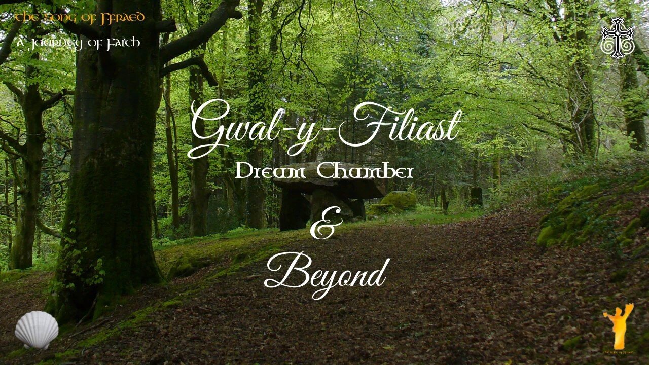 Gwal-y-Filiast Dream Chamber & Beyond