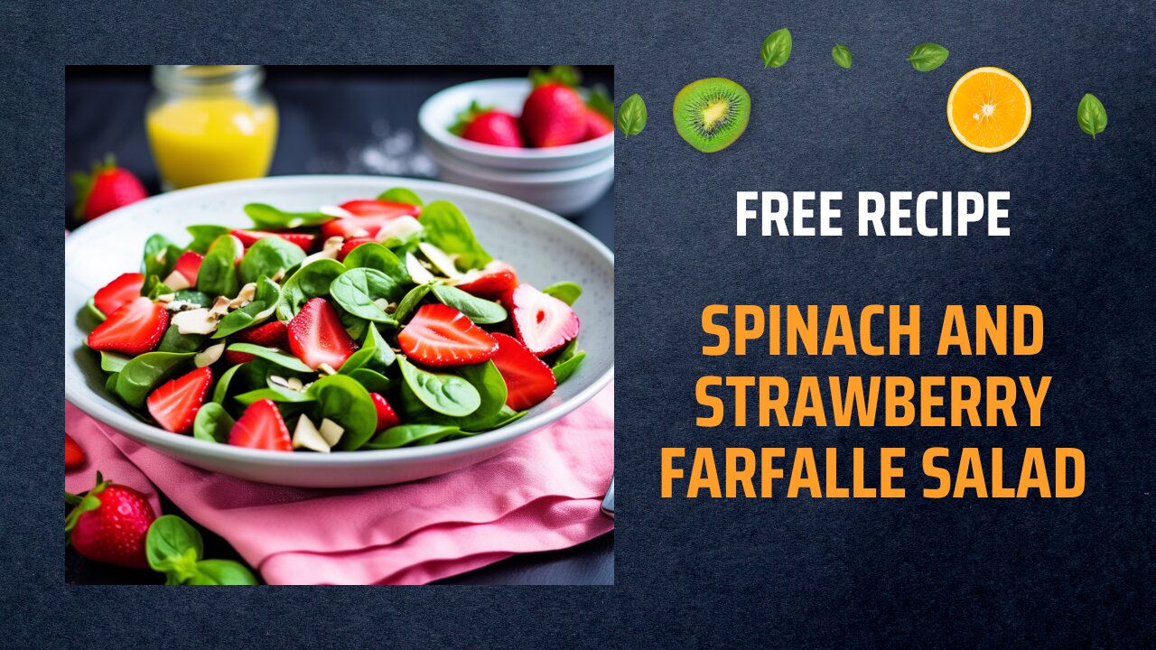 Free Spinach and Strawberry Farfalle Salad Recipe 🍓🍃Free Ebooks +Healing Frequency🎵