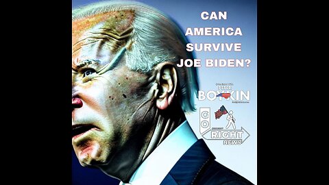 CAN AMERICA SURVIVE JOE BIDEN?