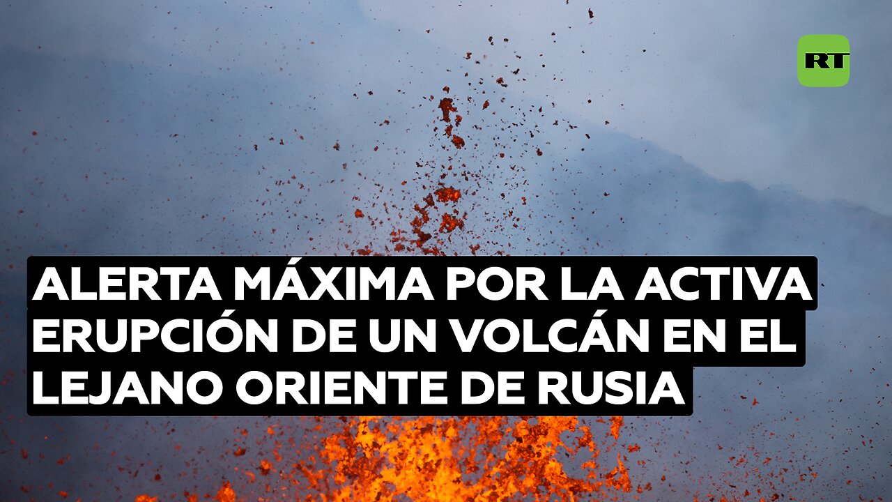 Alerta máxima por la activa erupción de un volcán en el Lejano Oriente de Rusia