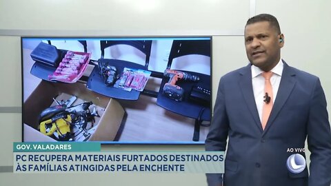 Gov. Valadares: recuperados materiais furtados destinados às famílias vítimas da enchente