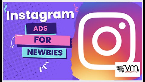 Instagram Ads for Newbies - The ultimate how to guide.