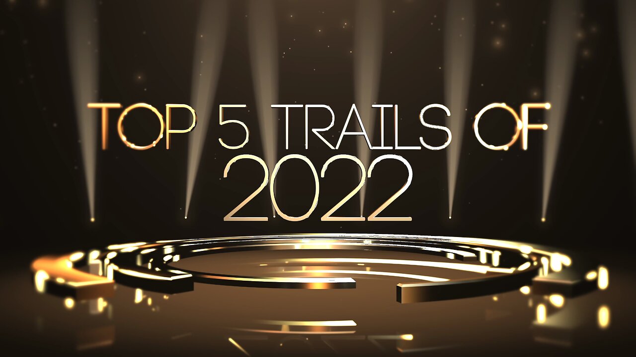 CynicalZombie's Top 5 Trails of 2022