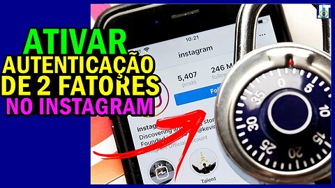 Como ATIVAR a AUTENTICAÇÃO DE 2 FATORES no INSTAGRAM pelo CELULAR passo a passo