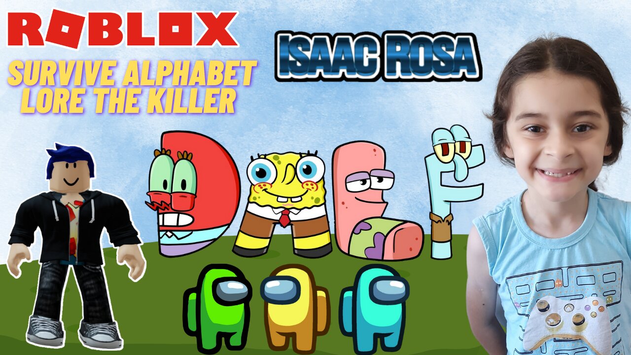 JOGANDO ROBLOX SURVIVE ALPHABET LORE / SPONGE BOB / AMONG US