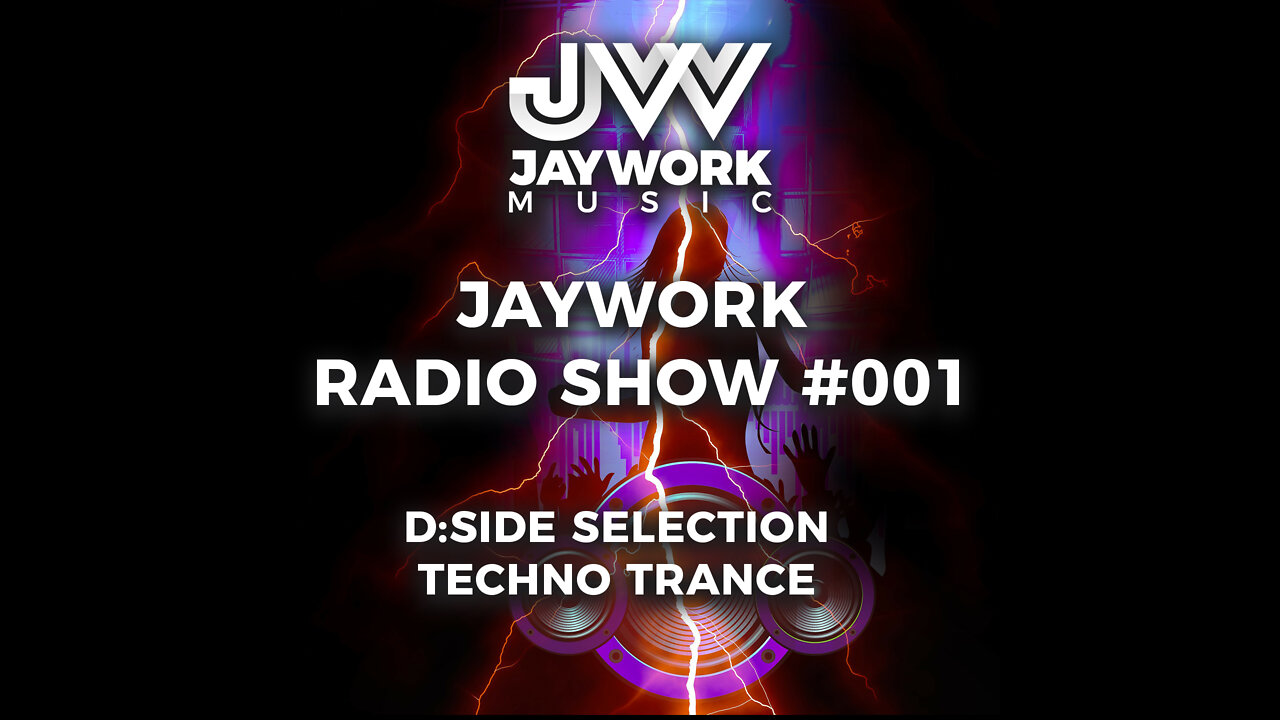 TRANCE - TECHNO - MELODIC TECHNO - JAYWORK RADIO SHOW #001