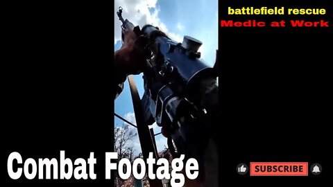 Combat Footage: Frontlines: Saving a friend, Combat Medic at work. Ukraine Russia War