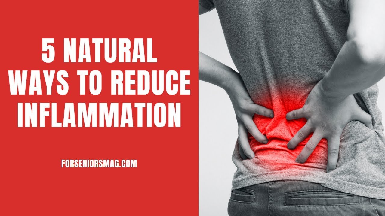 5 Natural Ways To Reduce Inflammation