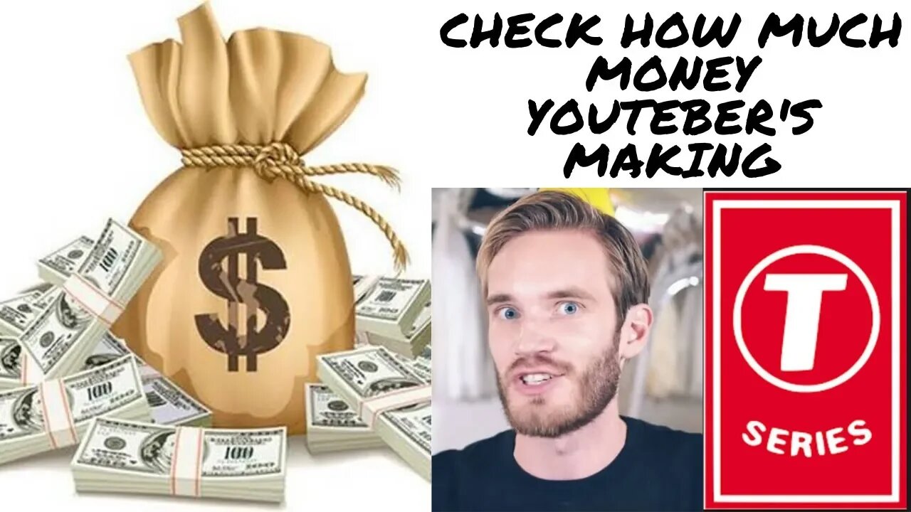 CHECK HOW MUCH MONEY YOUR FAVORITE YOUTUBER'S MAKE