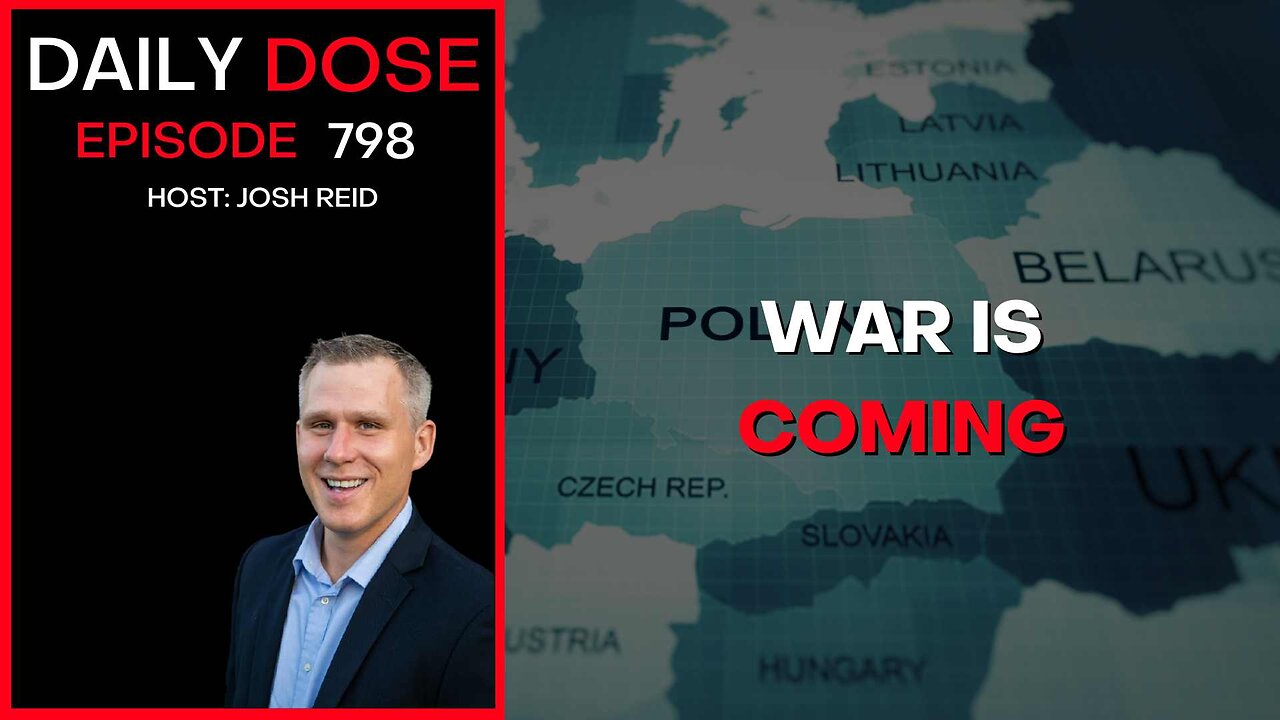 War Is Coming | Ep. 798 The Daily Dose