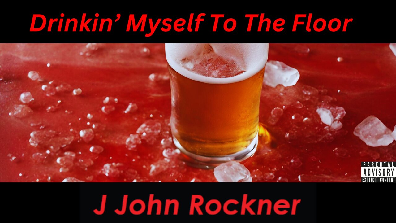 Drinkin' Myself To The Floor (Lyric Video) | J John Rockner