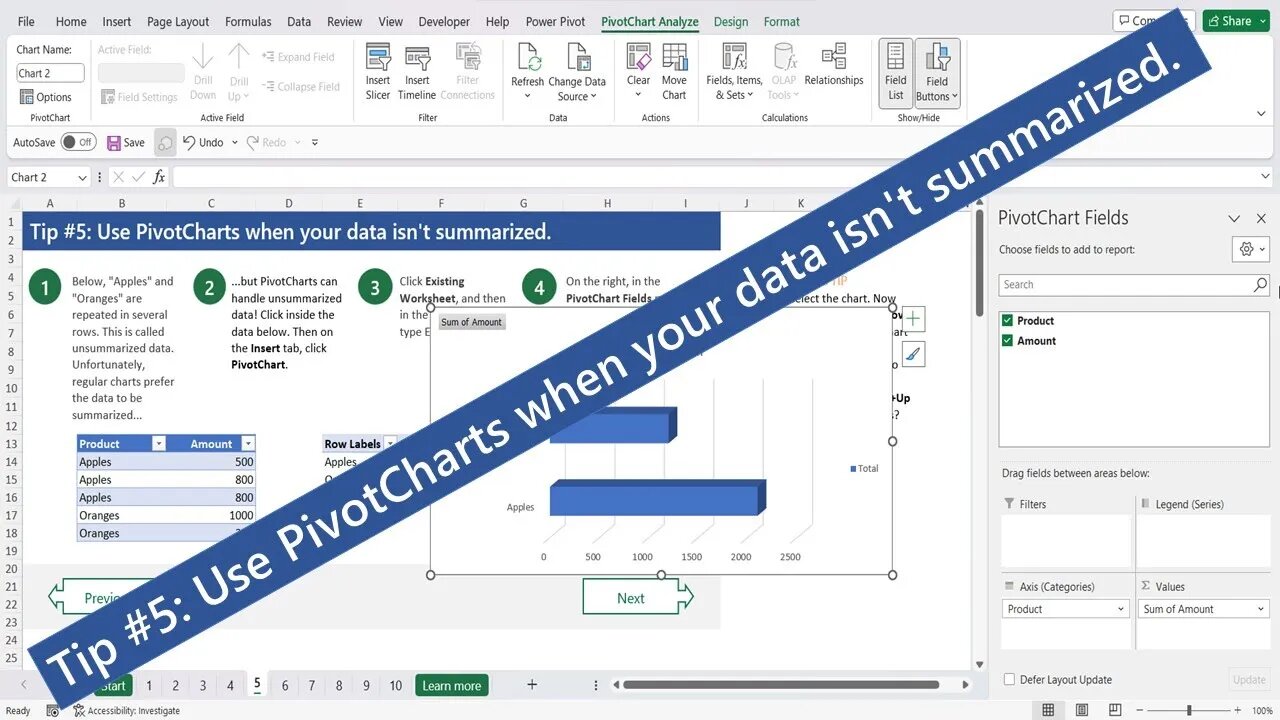 10 Tips For Excel Charts Tip # 5 Use PivotCharts when your data isn't summarized