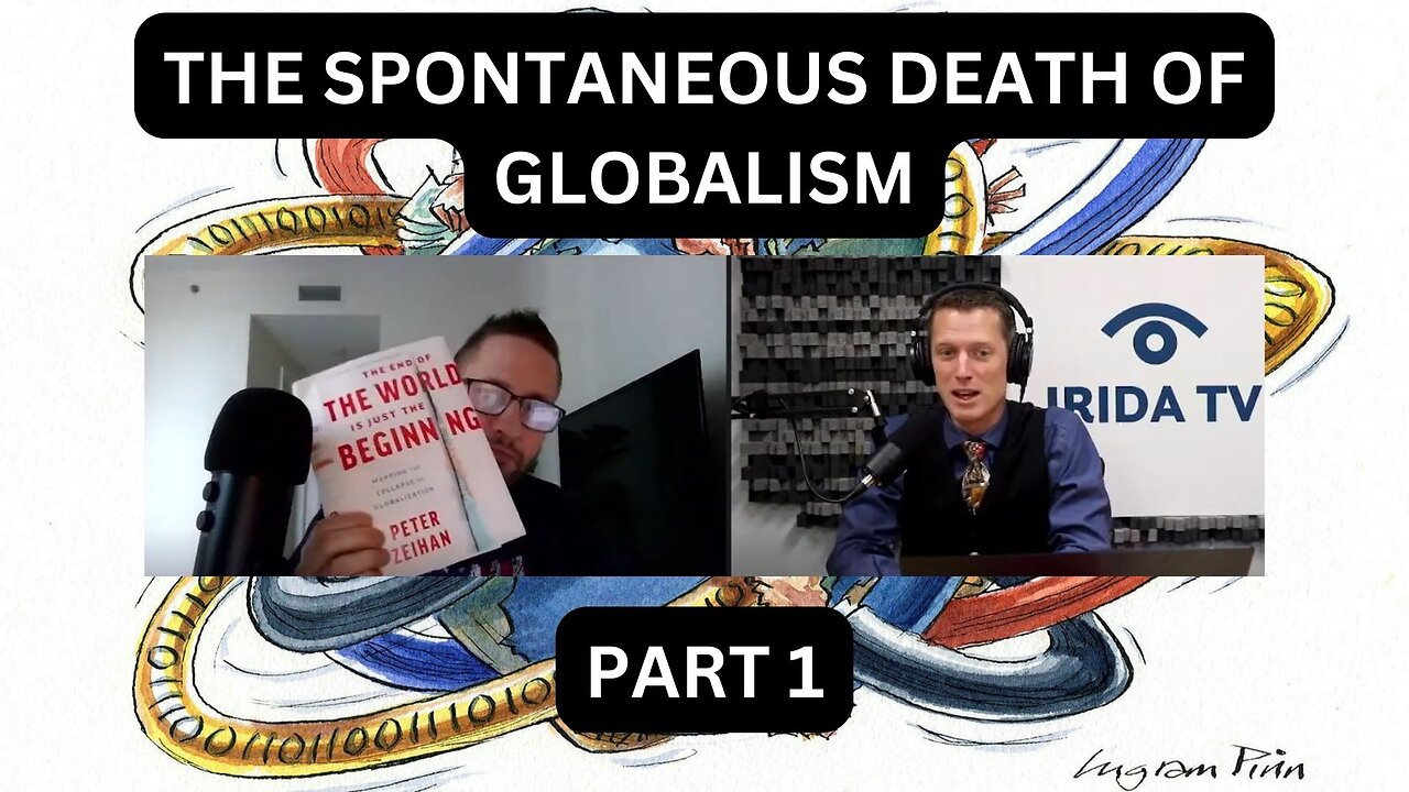 The Spontaneous Death Of Globalism - Part 1