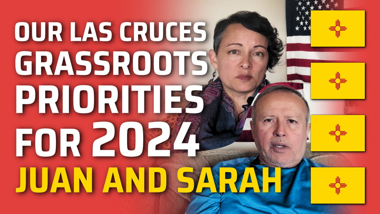 Our Las Cruces Grassroots Priorities For 2024