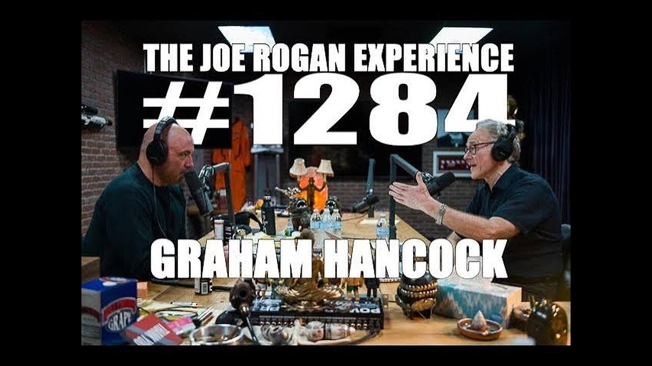 Joe Rogan Experience #1284 - Graham Hancock