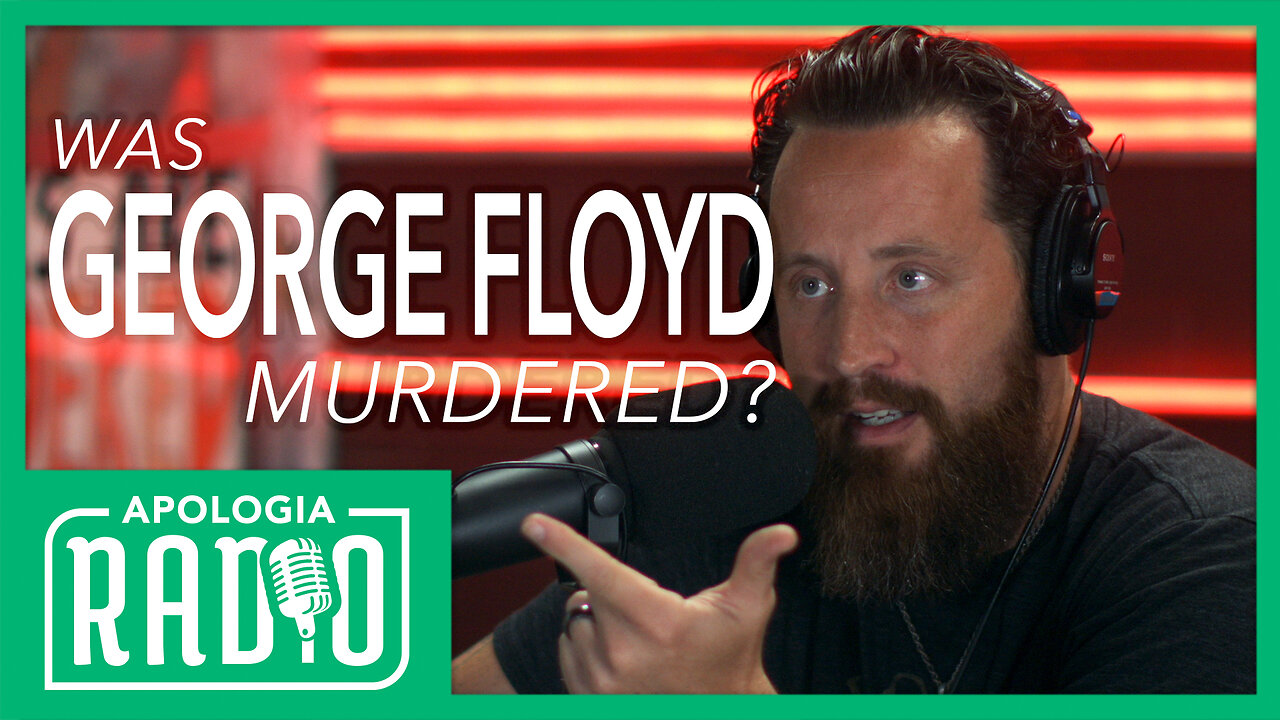 #319 - Was George Floyd Murdered?