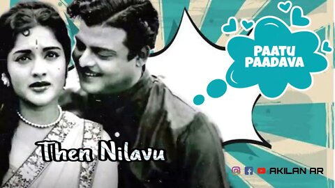 Paatu paadava (cover) | AKILAN AR | Kannadasan | Then Nilavu | Gemini Ganesan | Lyrical HD Video |