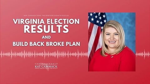 Rep. Cammack Joins The Bob Rose Show To Discuss Virginia Election Results & Build Back Broke Plan