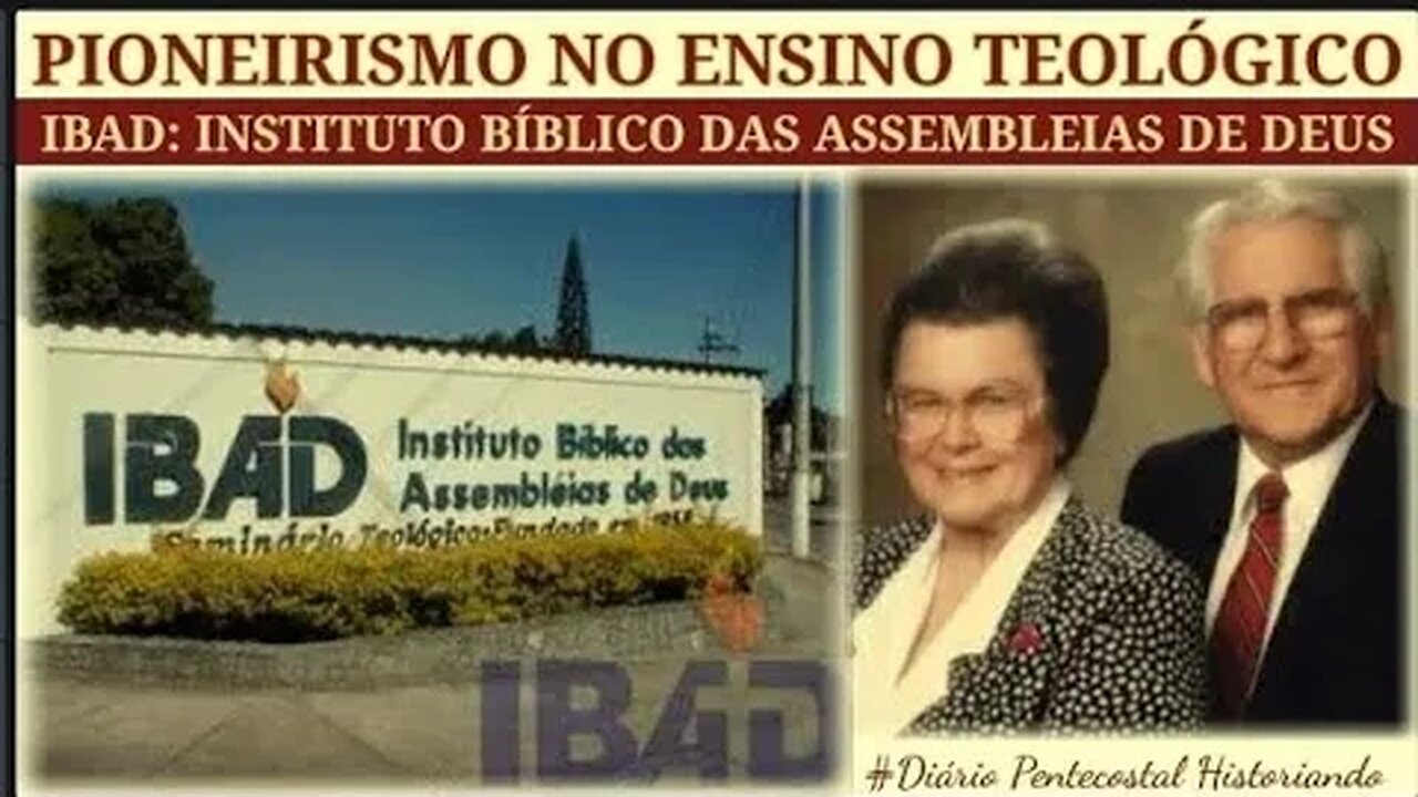 IBAD: INSTITUTO BÍBLICO DAS ASSEMBLEIAS DE DEUS ● PINDAMONHANGABA, JOÃO KOLENDA E RUTH DÓRIS LEMOS