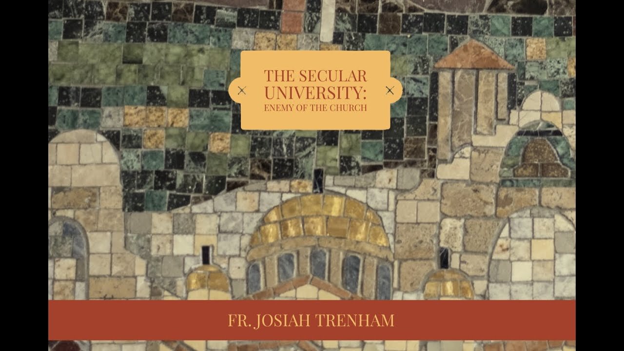 The Secular University: Enemy of the Church