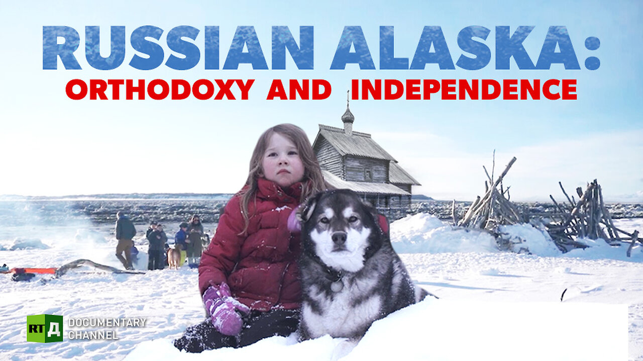 Russian Alaska: Orthodoxy and Independence | RT Documentary