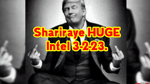 Shariraye HUGE Intel March 2, 2Q23.