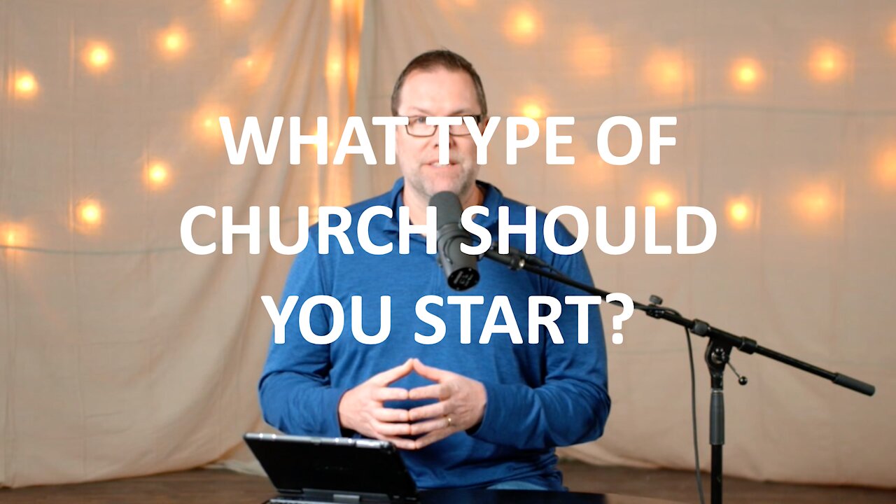 Ignite Movements Episode 8 - What type of church should you start?