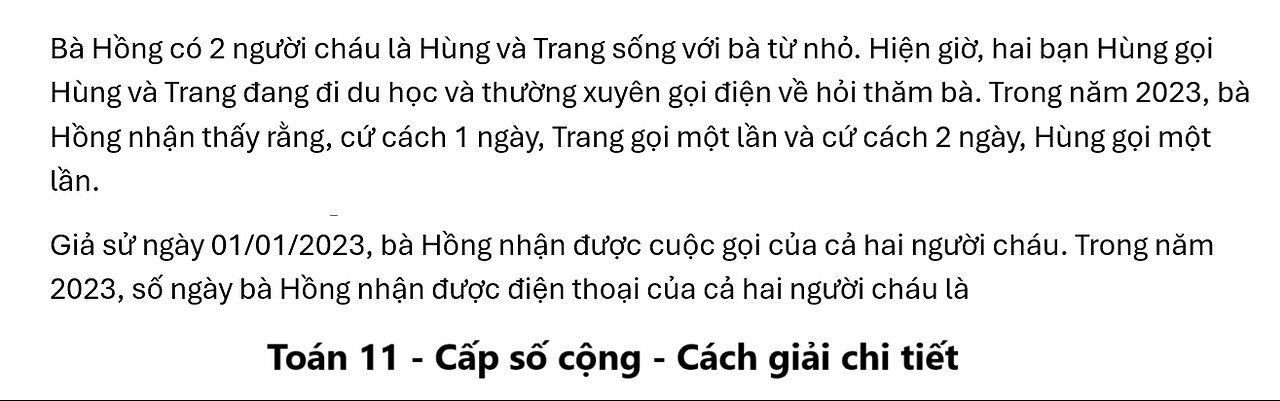 Cấp số cộng 11: Bà Hồng có 2 người cháu là Hùng và Trang sống với bà từ nhỏ. Hiện giờ, hai bạn