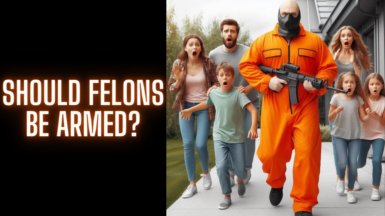 Should Felons Be Armed? Is a lifetime 2A ban the answer?