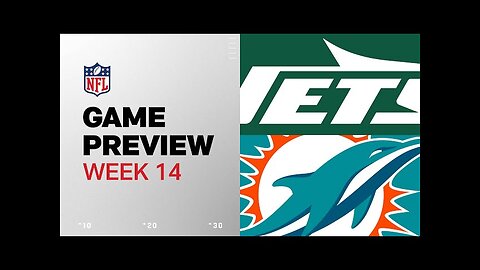 New York Jets vs. Miami Dolphins | 2024 Week 14 Game Preview