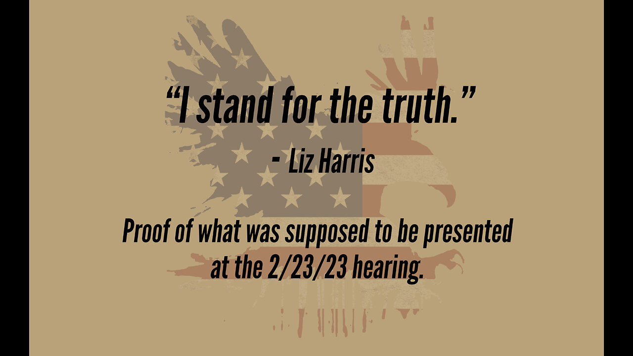 “I stand for the truth.” - Liz Harris