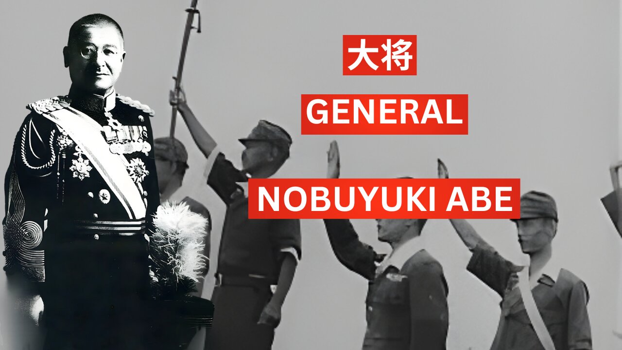 General Nobuyuki Abe: A Military Leader and Prime Minister of Japan