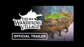 The Wandering Village - Official Story Trailer | Summer of Gaming 2022