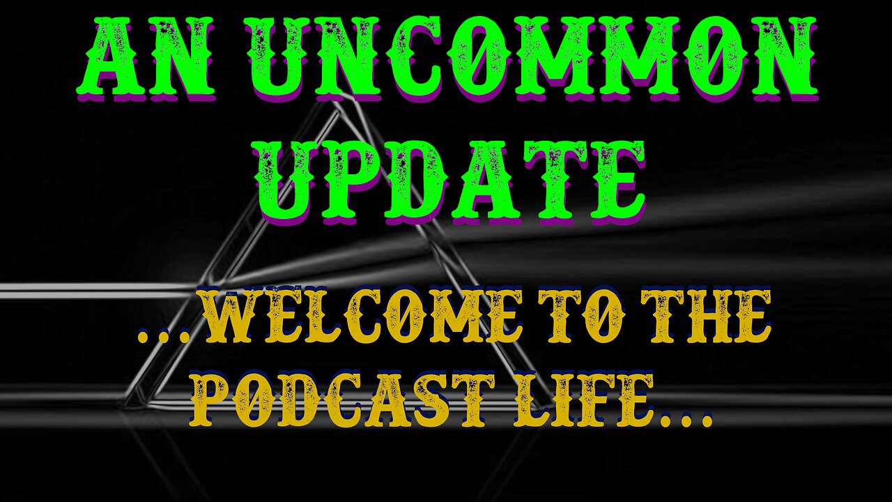 UnCommon Update... It's been a long day #podcastlife